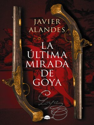 cover image of La última mirada de Goya